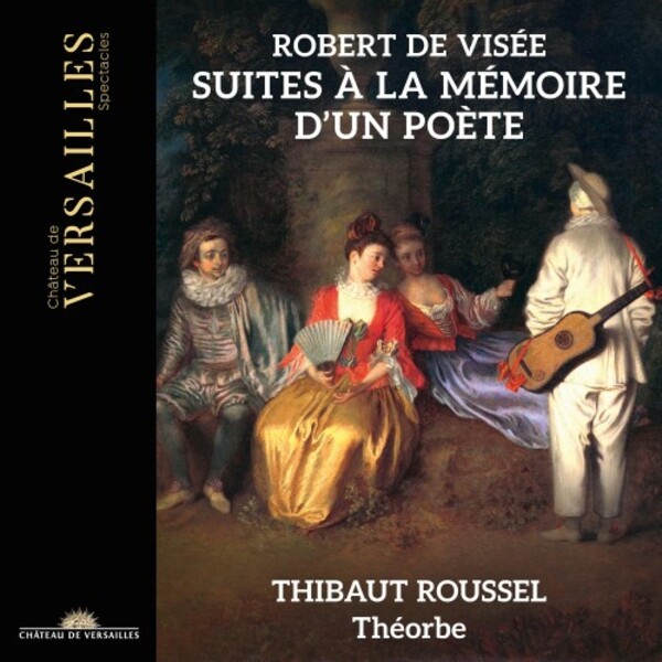 Visee - Suites a la memoire d�un poete | Chateau de Versailles Spectacles CVS127