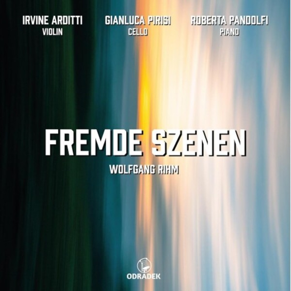 Rihm - Fremde Szenen