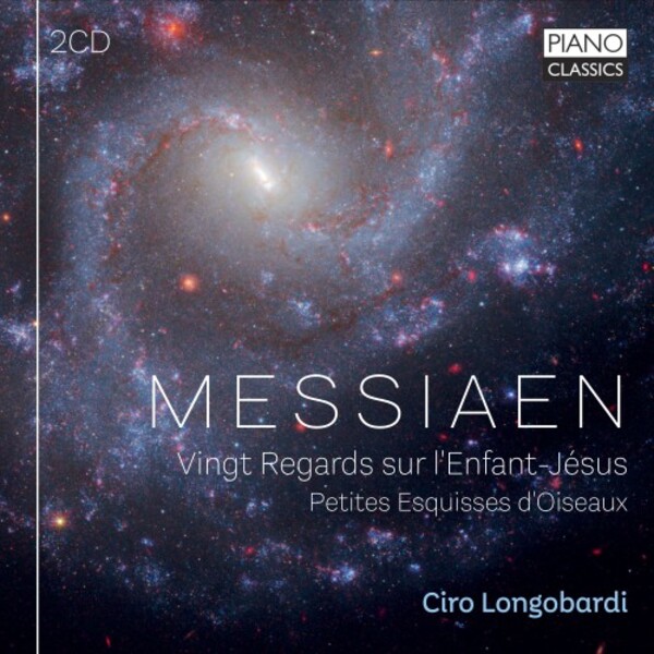 Messiaen - Vingt Regards sur l�Enfant-Jesus, Petites Esquisses d�oiseaux | Piano Classics PCL10246