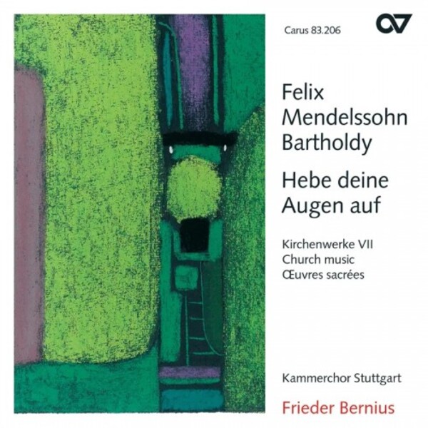 Mendelssohn - Hebe deine Augen auf: Complete Church Music Vol.7 | Carus CAR83206