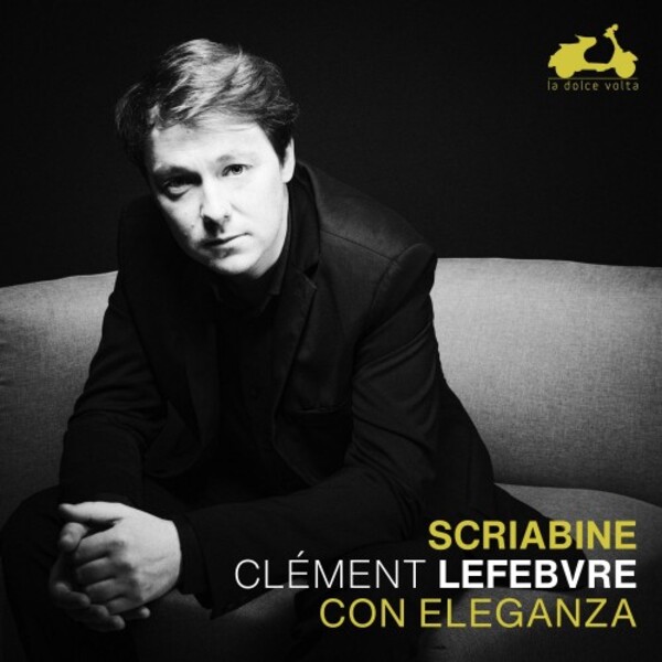 Scriabin - Con eleganza: Piano Sonata no.3, Impromptus, etc. | La Dolce Volta LDV141