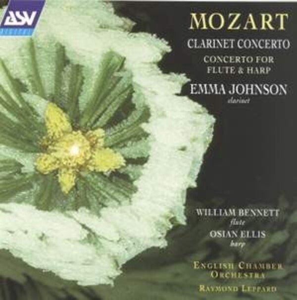 Mozart, Emma Johnson, William Bennett 3, Osian Ellis, English Chamber Orchestra, Raymond Leppard - Concerto For Clarinet And Orchestra In A, K.622 & Concerto For Flute, Harp And Orchestra In C, K.299
