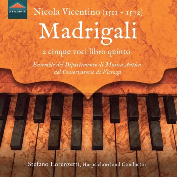 Vicentino - Madrigali a cinque voci libro quinto | Dynamic CDS8064