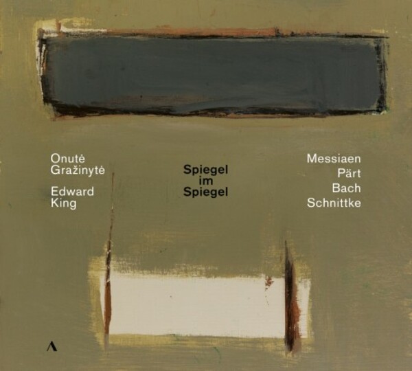Spiegel im Spiegel: Messiaen, Part, JS Bach, Schnittke | Accentus ACC30691