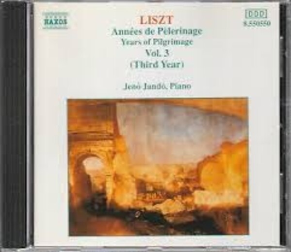 Liszt, Jen� Jand� - Ann�es De P�lerinage - Years Of Pilgrimage Vol. 3 Third Year
