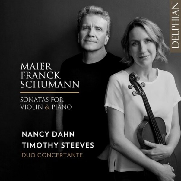 Maier, Franck, Schumann - Sonatas for Violin & Piano | Delphian DCD34316