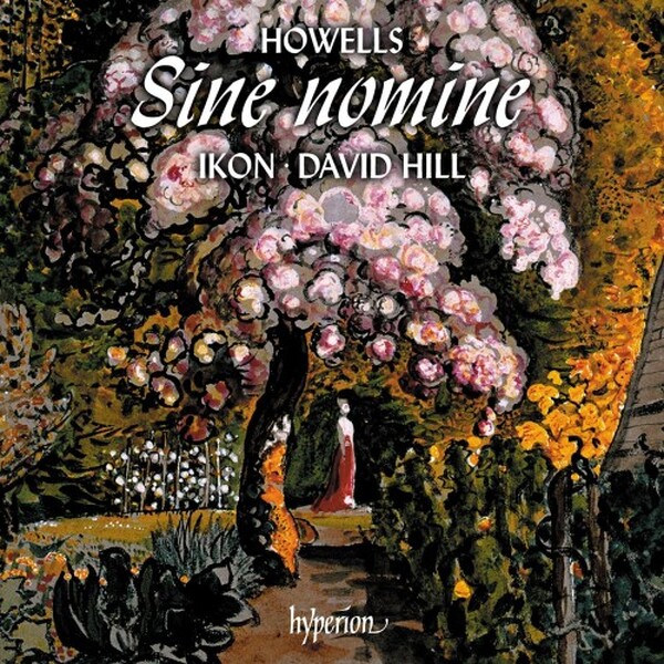 Howells - Sine nominee & Other Secular Choral Works