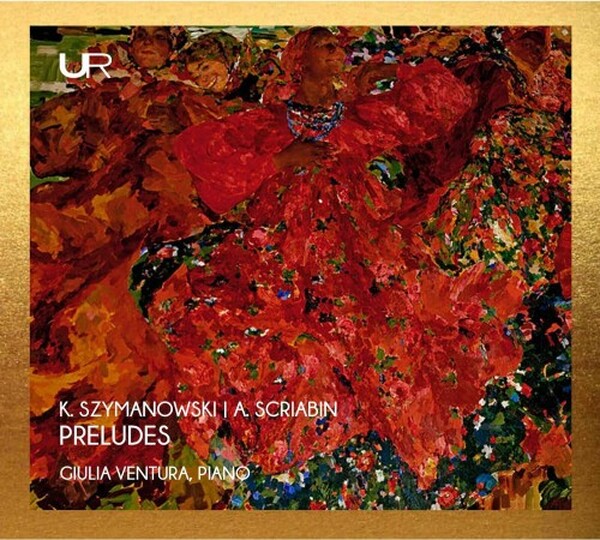 Szymanowski & Scriabin - Preludes