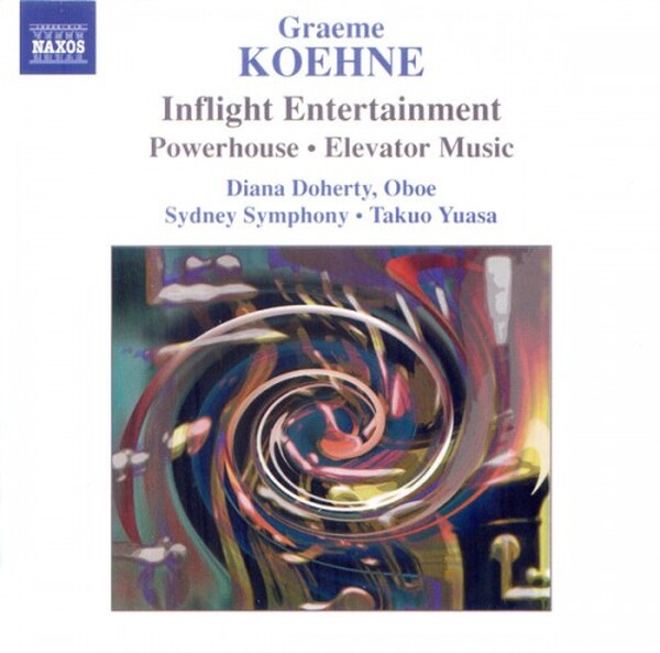 Koehne - Inflight Entertainment, Powerhouse, Elevator Music (USED) | Naxos 8555847 Koehne - Inflight Entertainment, Powerhouse, Elevator Music (USED) | Naxos 8555847