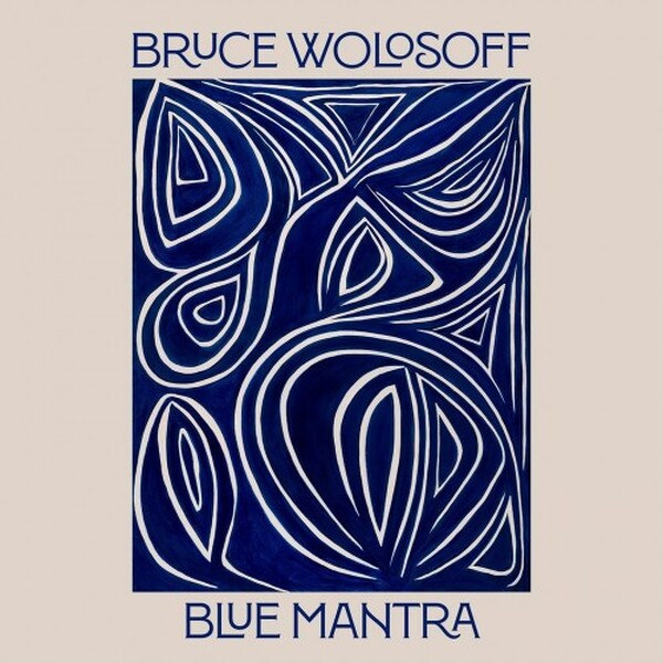 Wolosoff - Blue Mantra: Chamber Works | Avie AV2810