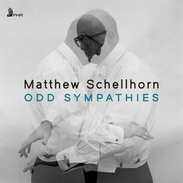 Matthew Schellhorn: Odd Sympathies