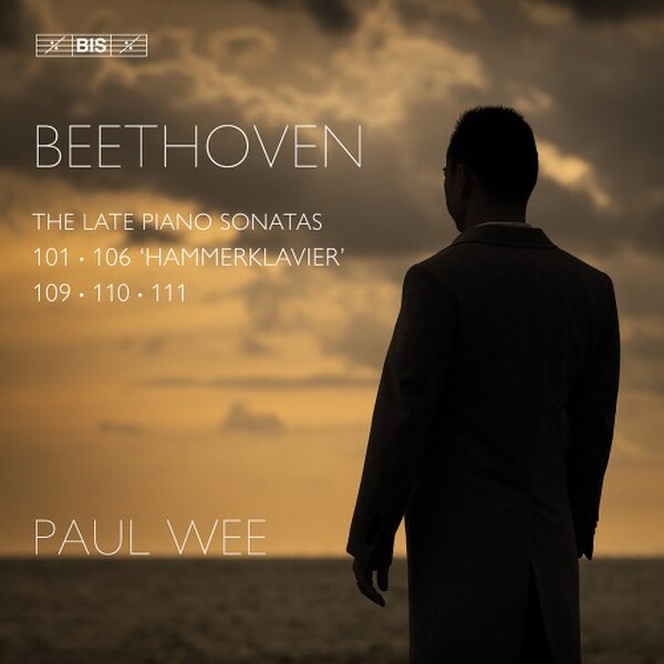 Beethoven - The Late Piano Sonatas | BIS BIS2765