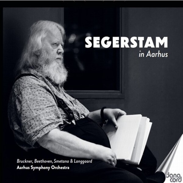 Segerstam in Aarhus: Bruckner, Beethoven, Smetana & Langgaard