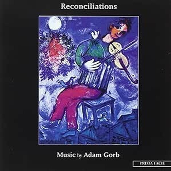 Reconciliations: Music by Adam Gorb (USED)