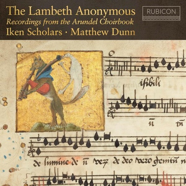 The Lambeth Anonymous: Recordings from the Arundel Choirbook | Rubicon RCD1217