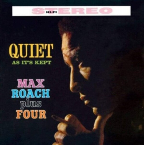 Max Roach - Quiet As It�s Kept