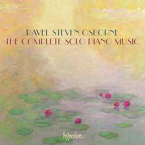 Ravel - The Complete Solo Piano Music