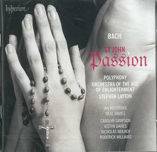 J S Bach - St John Passion | Hyperion CDA679012