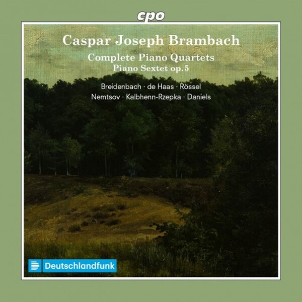 Brambach - Complete Piano Quartets, Piano Sextet | CPO 5556532