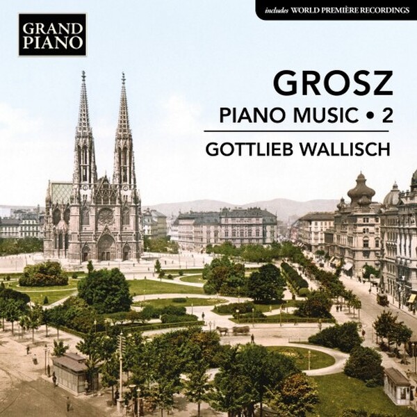 Grosz - Piano Music Vol.2