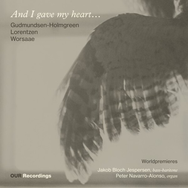 And I gave my heart: Gudmundsen-Holmgreen, Lorentzen, Worsaae
