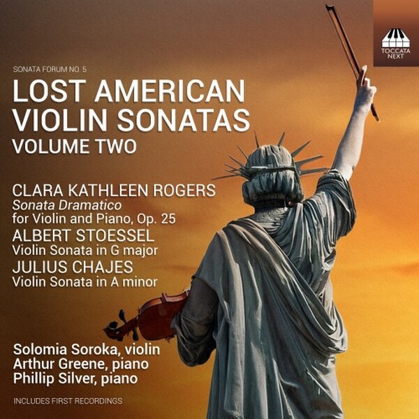 Lost American Violin Sonatas Vol.2: CK Rogers, Stoessel, Chajes
