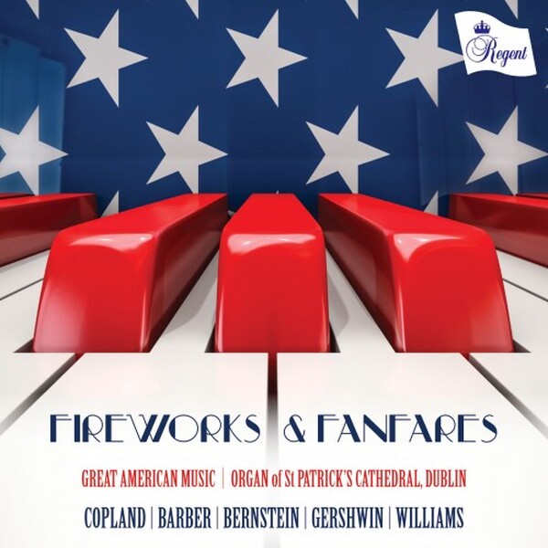 Fireworks & Fanfares: Copland, Berber, Bernstein, Gershwin, Williams 