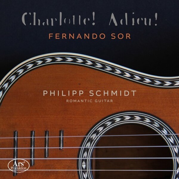 Sor: Charlotte! Adieu! - Works for Romantic Guitar