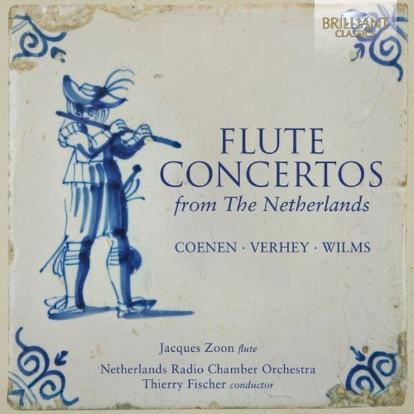 Flute Concertos from the Netherlands: Coenen, Wilms, Verhey | Brilliant Classics 97004