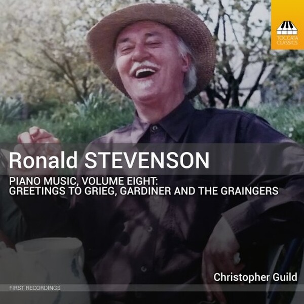 Stevenson: Piano Music Vol.8 - Greetings to Grieg, Gardiner and the Graingers
