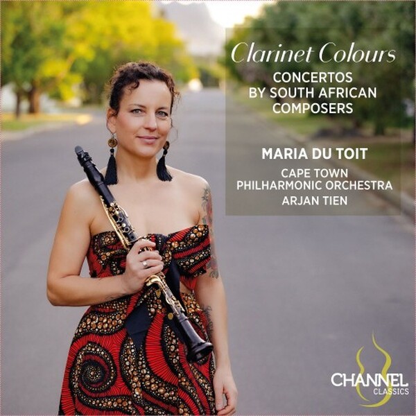 Clarinet Colours: Concertos by South African Composers