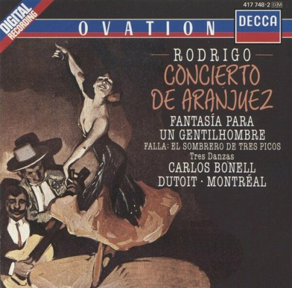 Rodrigo: Concierto de Aranjuez, Fantasia para un gentilhombre; Falla: El sombrero de tres picos - Tres danzas