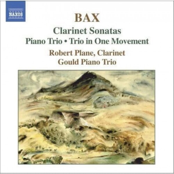 Bax - Clarinet Sonatas, Piano Trio, Trio in One Movement