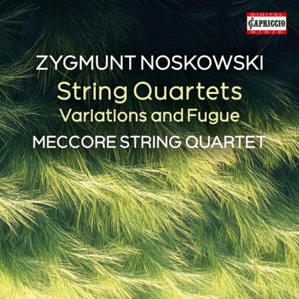 Noskowski: String Quartets, Variations and Fugue