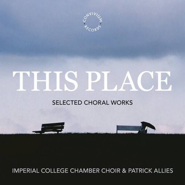 This Place: Selected Choral Works