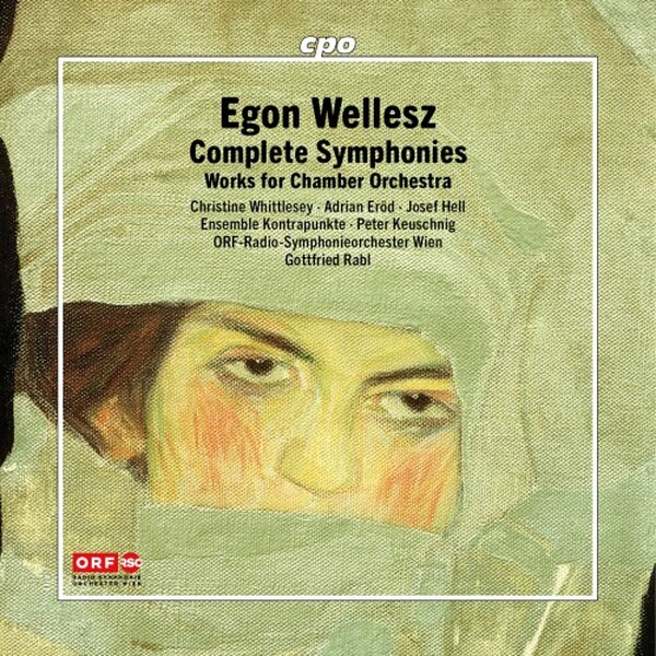 Wellesz: Complete Symphonies, Works for Chamber Orchestra