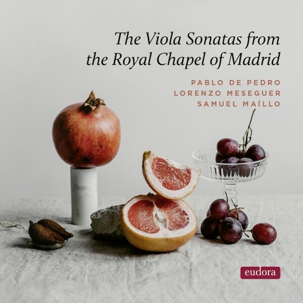 The Viola Sonatas from the Royal Chapel of Madrid