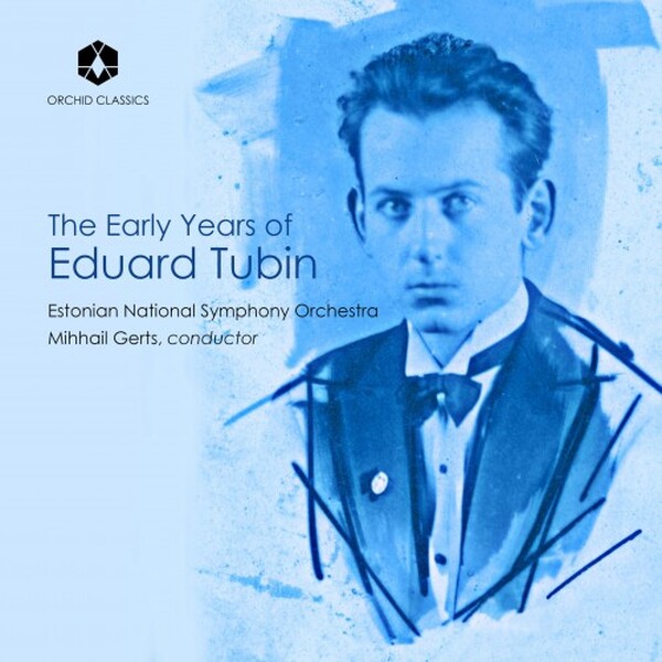 Tubin: The Early Years of Eduard Tubin