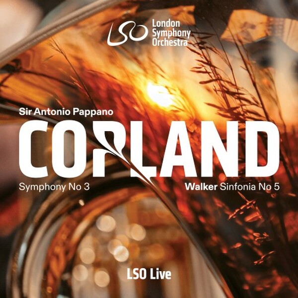 Copland: Symphony No. 3; Walker: Sinfonia No. 5