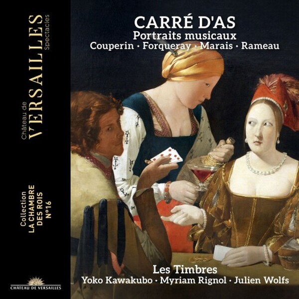 Carre d�As - Musical Portaits (F Couperin, Forqueray, Marais, Rameau)