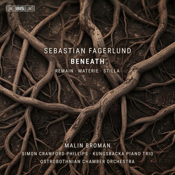 Fagerlund: Beneath, Remain, Materie, Stilla