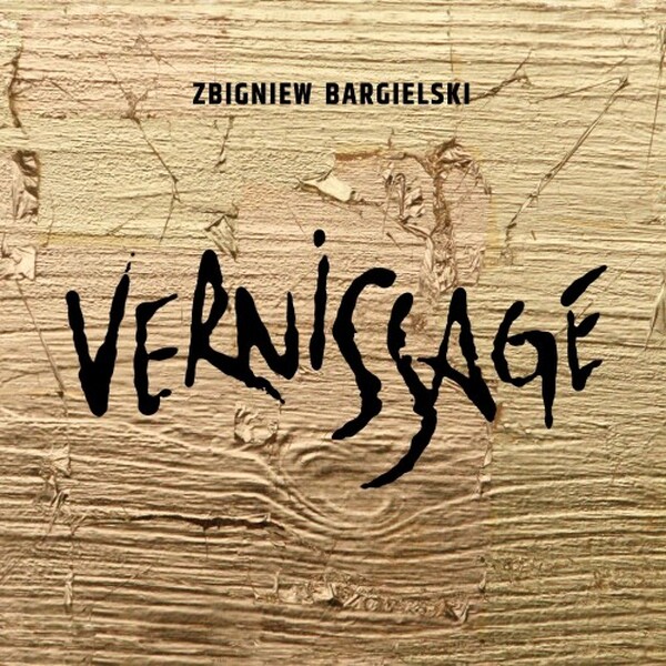 Bargielski: Vernissage