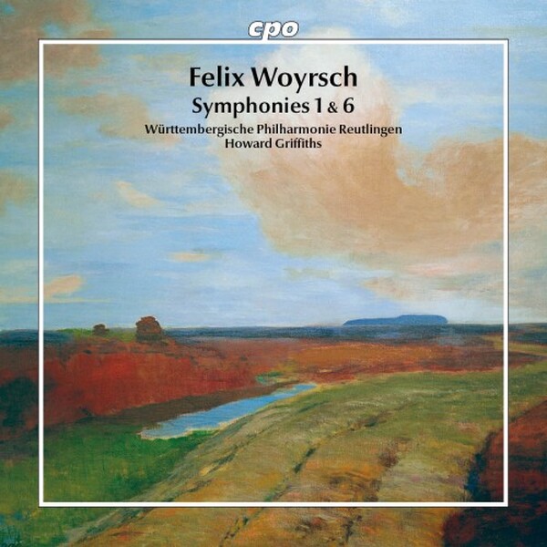Woyrsch: Symphonies 1 & 6
