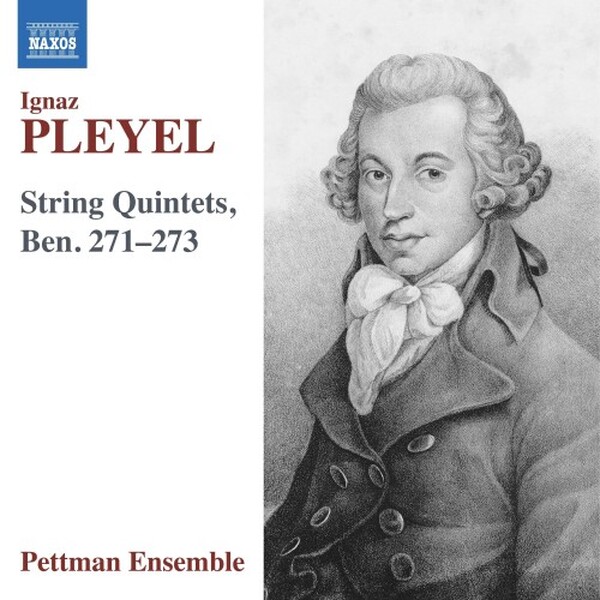 Pleyel: String Quintets, Ben271-273 | Naxos 8574492