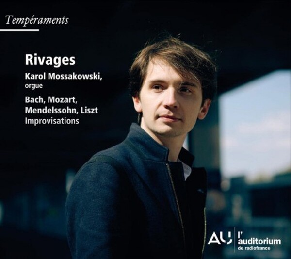 Rivages: Bach, Mozart, Mendelssohn, Liszt, Improvisations (USED)