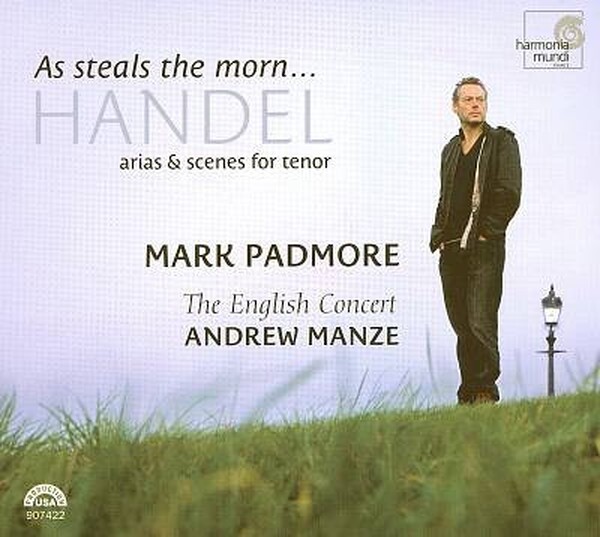 As steals the morn... (Handel Arias & Scenes for tenor) (USED) | Harmonia Mundi HMU907422 As steals the morn... (Handel Arias & Scenes for tenor) (USED) | Harmonia Mundi HMU907422