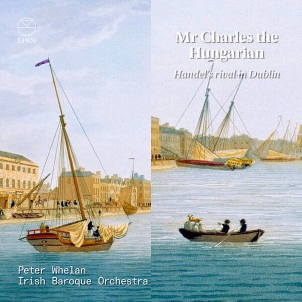 Mr Charles the Hungarian: Handel�s Rival in Dublin (USED)