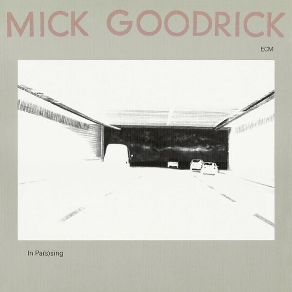 Mick Goodrick: In Pas(s)ing [Luminessence Series]
