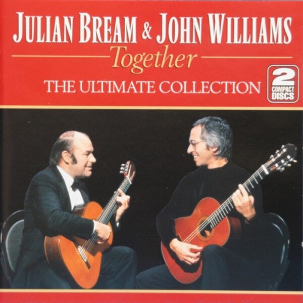 Julian Bream & John Williams Together: The Ultimate Collection