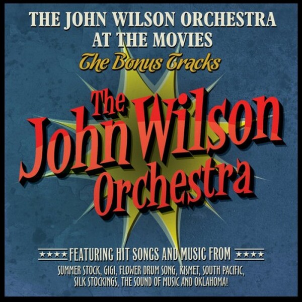 John Wilson Orchestra at the Movies: The Bonus Tracks (USED)